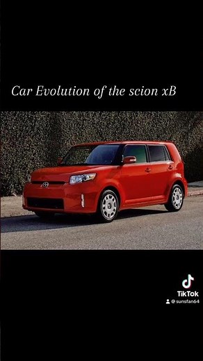 Car Evolution of the scion ￼xB (2004) (2015)