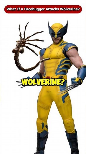 What If a Facehugger Attacks Wolverine? #shorts #Viral