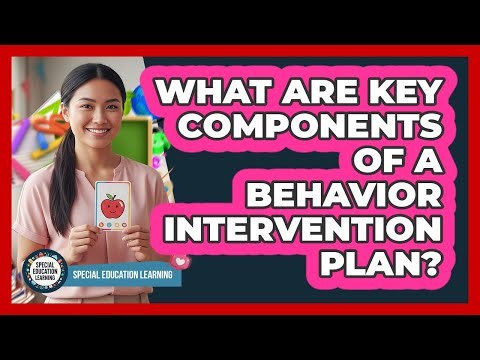What Are Key Components Of A Behavior Intervention Plan?