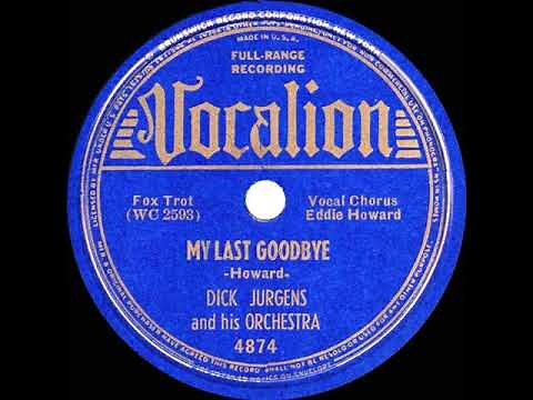 1939 Dick Jurgens - My Last Goodbye (Eddy Howard, vocal)