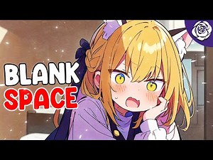 Nightcore - Blank Space (Lyrics)