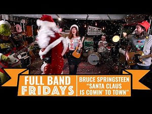 "Santa Claus is Comin' to Town" Bruce Springsteen Version | CME Full Band Fridays