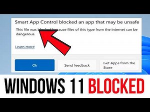 How to Fix “Smart App Control Blocked an App That May Be Unsafe” Error in Windows 11