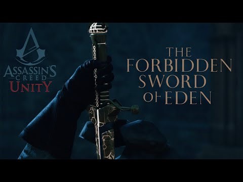 The Forbidden Sword of Eden ⚔ Assassin’s Creed Unity Prologue