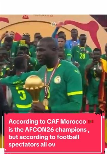 According to CAF Morocco 🇲🇦 is the AFCON26 champions , but according to football spectators all over the world Senegal 🇸🇳 is the AFCON26 Champion
