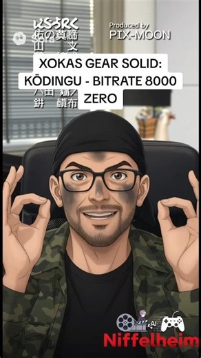 XOKAS GEAR SOLID: KŌDINGU - BITRATE 8000 ZERO