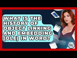 What Is The History Of Object Linking And Embedding (OLE) In Word? - Docs and Sheets Pro