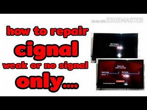 how to repair cignal weak or no signal only...