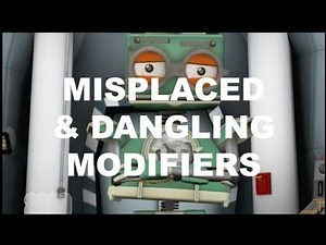 Grammar Vids for Kids: Misplaced & Dangling Modifiers