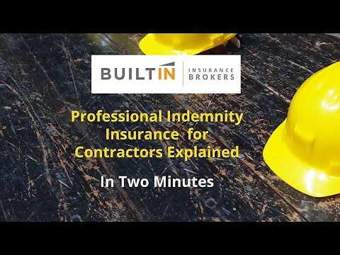 Professional indemnity insurance for building contractors explained