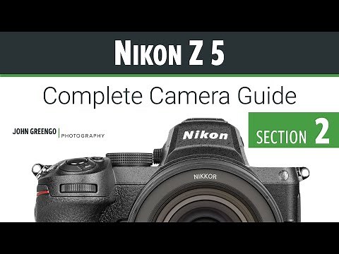 Nikon Z5: CCG [02-Camera Basics]