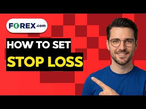 How to Set Stop Loss on Forex.com [2026 Full Guide]