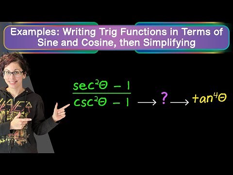 Examples: Writing Trig Functions in Terms of Sine and Cosine then Simplifying