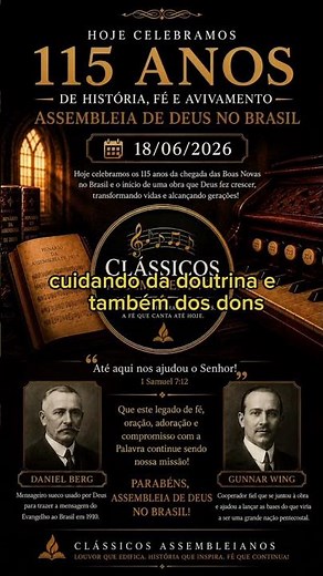 Assembléia de Deus - 115 anos de História no Brasil.