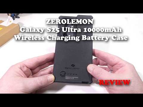 ZEROLEMON Galaxy S25 Ultra 10000mAh Wireless Charging Battery Case REVIEW