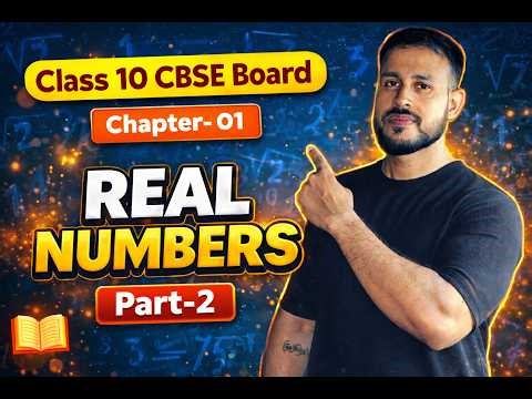Real Numbers Class 10 CBSE | Part- 2 | By: Sagar 🔥 | Board 2027