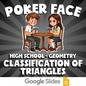 Classification of Triangles POKER FACE Math Game - No Prep Geometry Review