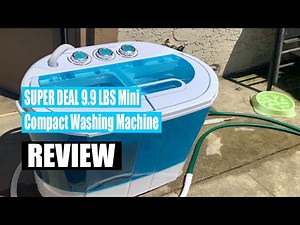 SUPER DEAL 9.9 LBS Mini Compact Washing Machine - Review 2022