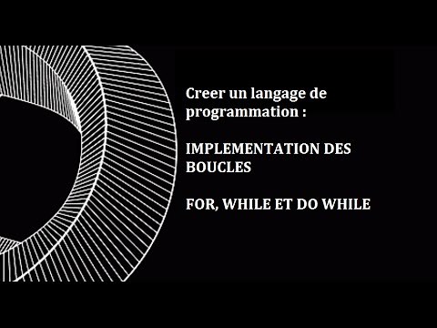 Creer son langage de programmation - Implementation des boucles