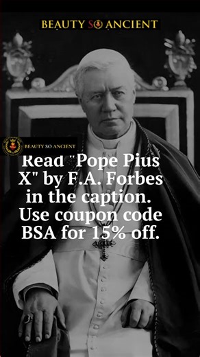 9.1K views · 325 reactions | St. Pope Pius X: "The greatest obstacle in the apostolate of the Church is the timidity, or rather, the cowardice of the faithful." St. Pope Pius X was one of the greatest popes the Church has known. Even in death, his odor of sanctity has never waned. He remains a Rock of the Faith. Read more about Pope St. Pius X: https://beautysoancient.com/ppx #PopePiusX #fortitude #popes | Beauty So Ancient | Facebook