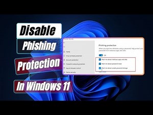 How to Disable Phishing Protection In Windows 11 [Easy Step]