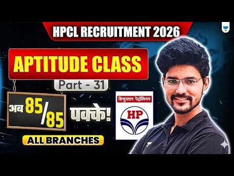 HPCL Recruitment 2026 | Aptitude Class - Part 31 | All Branches | HPCL Exam Preparation