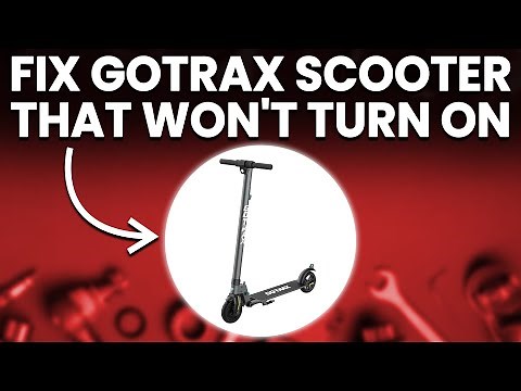 How To Fix GOTRAX Scooter That Won't Turn On (What To Do When Your GOTRAX Scooter Won't Turn On?)