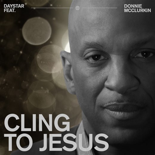 2.5K views · 10K reactions | Experience the power of faith through music. Let this gospel anthem uplift your spirit and strengthen your heart, any time you need a reminder of His hope and grace. Listen to "Cling to Jesus" featuring Donnie McClurkin on Spotify now. | Daystar Television Network | Facebook