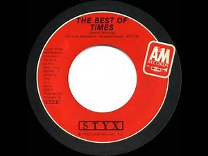 1981 HITS ARCHIVE: The Best Of Times - Styx (stereo 45)