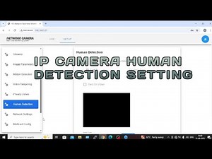 IP CAMERA HUMAN DETECTION SETTING