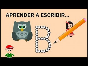 Letra B - Aprender a Leer y Escribir la B