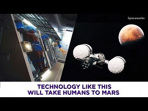 Technology like this will take humans to Mars