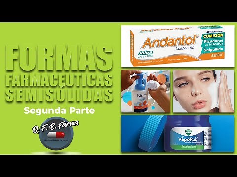 Formas Farmacéuticas Semisolidas | 2a Parte