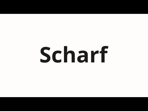 How to pronounce Scharf