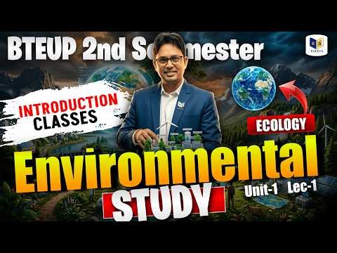 🔴Environmental Study | EVS Unit 1 Lec 1 | Ecology | Introduction Class | BTEUP 2nd Semester