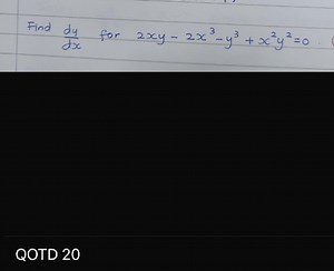 Find dxdy​ for 2xy−2x3−y3 x2y2=0.QOTD 20... | Filo