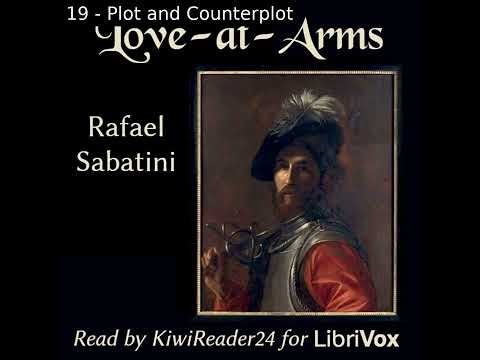 Love-at-Arms by Rafael Sabatini read by KiwiReader24 Part 2/2 | Full Audio Book