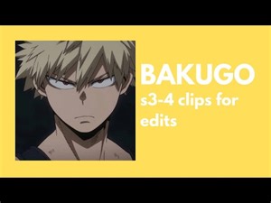 [BNHA] BAKUGO S3/4clips for edits