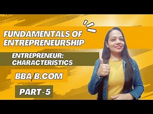 Fundamentals of Entrepreneurship |NEP | Entrepreneur | Meaning| Feature| BBA/B.Com | Part - 5