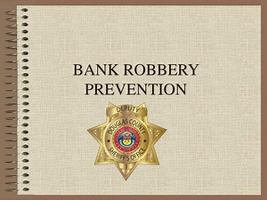 BANK ROBBERY PREVENTION - SlideServe