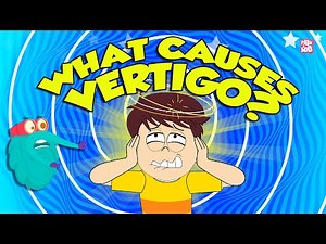 What is Vertigo and What Causes it? | Benign Paroxysmal Positional Vertigo | The Dr. Binocs Show