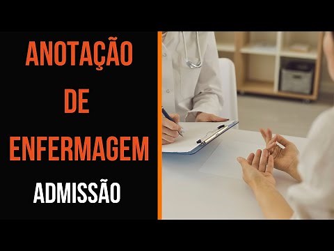 ANOTAÇÃO DE ENFERMAGEM: ADMISSÃO