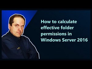 How to calculate effective folder permissions in Windows Server 2016
