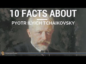 Tchaikovsky - 10 facts about Tchaikovsky | Classical Music History
