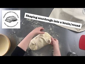 How to shape sourdough into a boule (round)