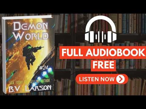 Demon World by B. V. Larson [ Full Audiobook Free ]