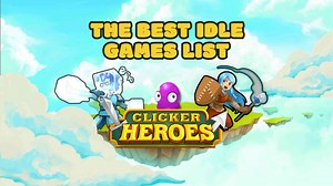 The Best Idle Games List: Top 20 Idle Games Ranked - Clicker Heroes Blogs