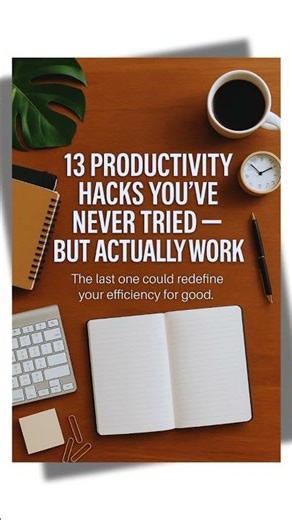 “13 Productivity Hacks You’ve NEVER Tried (But Actually Work!) | Boost Results Fast!”