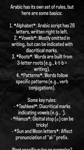 learning Arabic | ! Arabic has its own set of rules, but here are some basics: 1. *Alphabet*: Arabic script has 28 letters, written right to left. 2.... | Instagram