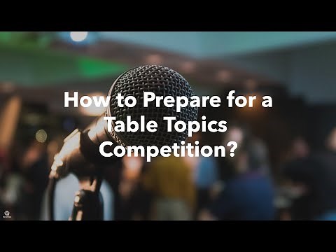 【Toastmasters】How to Prepare for a Table Topics Competition